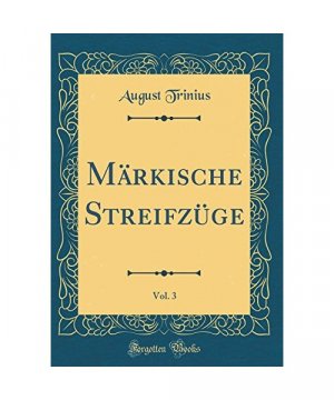 Märkische Streifzüge, Vol. 3 (Classic Reprint)