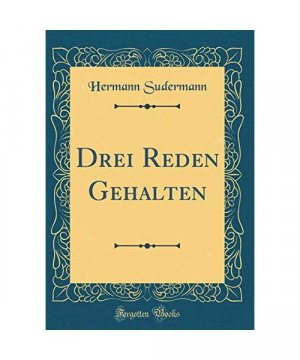 Drei Reden Gehalten (Classic Reprint)