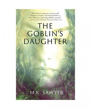 gebrauchtes Buch – M. K. Sawyer – The Goblin's Daughter