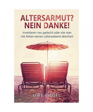 gebrauchtes Buch – Uwe Riegel – Altersarmut? Nein Danke!