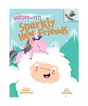 gebrauchtes Buch – Heather Ayris Burnell – Sparkly New Friends: An Acorn Book (Unicorn and Yeti #1): Volume 1