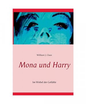 gebrauchtes Buch – William J. Claus – Mona und Harry