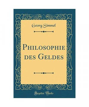 Philosophie des Geldes (Classic Reprint)