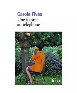 gebrauchtes Buch – Carole Fives – Une femme au téléphone