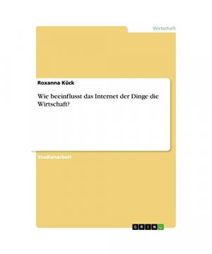 Wie beeinflusst das Internet der Dinge die Wirtschaft?