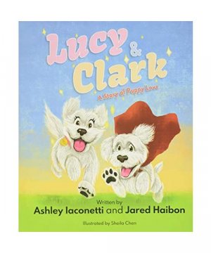 gebrauchtes Buch – Ashley Iaconetti – Lucy & Clark: A Story of Puppy Love gebrauchtes Buch – Ashley Iaconetti – Lucy & Clark: A Story of Puppy Love