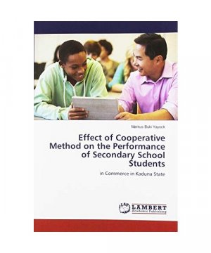 gebrauchtes Buch – Markus Buki Yayock – Effect of Cooperative Method on the Performance of Secondary School Students