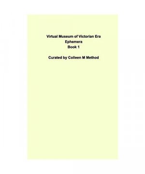 gebrauchtes Buch – Colleen M Method – Virtual Museum of Victorian Era Ephemera Book 1
