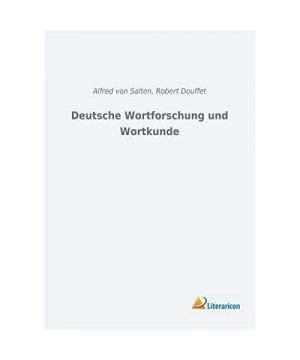 Deutsche Wortforschung und Wortkunde