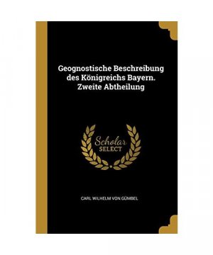 Geognostische Beschreibung Des Königreichs Bayern. Zweite Abtheilung