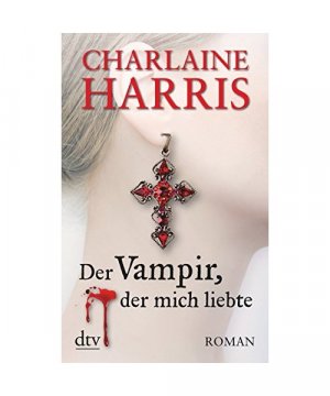 gebrauchtes Buch – Charlaine Harris – Der Vampir, der mich liebte