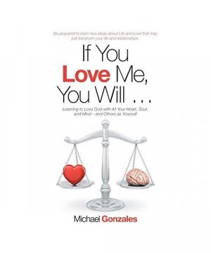 gebrauchtes Buch – Michael Gonzales – If You Love Me, You Will ...