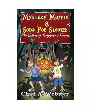 gebrauchtes Buch – Chad A Webster – Mystery Muffin & Soda Pop Slooth