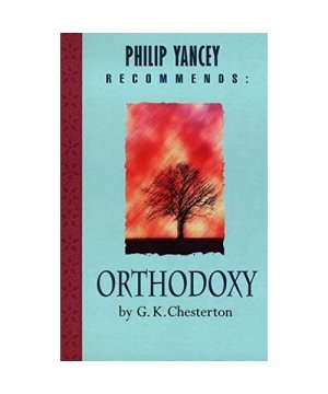 gebrauchtes Buch – G K Chesterton – Philip Yancey Recommends: Orthodoxy