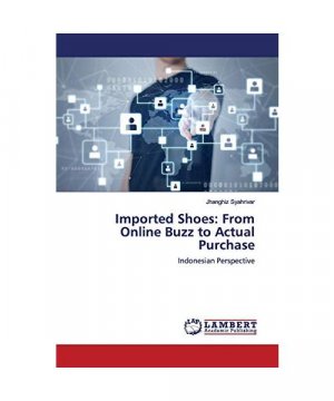 gebrauchtes Buch – Jhanghiz Syahrivar – Imported Shoes: From Online Buzz to Actual Purchase
