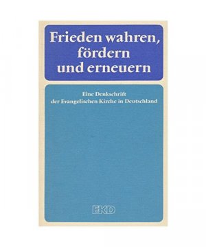 gebrauchtes Buch – Frieden wahren, fördern und erneuern. Eine Denkschrift der EKD