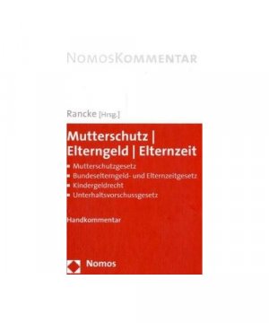 gebrauchtes Buch – Mutterschutz - Elterngeld - Elternzeit