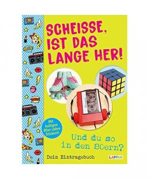 gebrauchtes Buch – Michael Kernbach – Scheiße, ist das lange her!: Und du so in den 80ern?