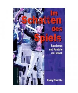 gebrauchtes Buch – Ronny Blaschke – Im Schatten des Spiels