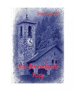 gebrauchtes Buch – Jürgen Rupprecht – Nie der einfache Weg