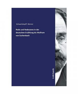 Rede und Redeszene in der deutschen Erzählung bis Wolfram von Eschenbach