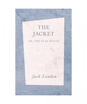 gebrauchtes Buch – Jack London – The Jacket  (The Star Rover)