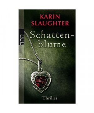 gebrauchtes Buch – Karin Slaughter – Schattenblume