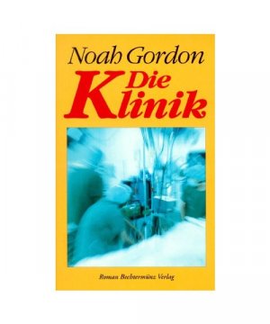 gebrauchtes Buch – Noah Gordon – Die Klinik