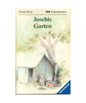 gebrauchtes Buch – Ursula Wölfel – Joschis Garten