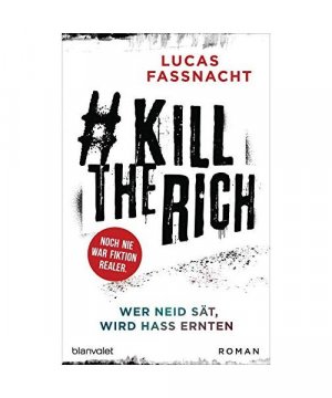 gebrauchtes Buch – Lucas Fassnacht – KillTheRich - Wer Neid sät, wird Hass ernten