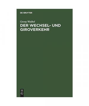 antiquarisches Buch – Georg Waibel – Der Wechsel- und Giroverkehr