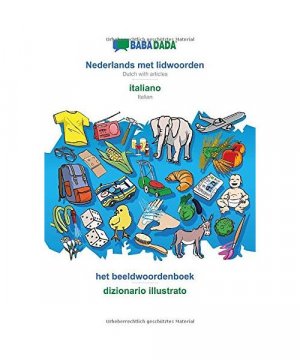 BABADADA, Nederlands met lidwoorden - italiano, het beeldwoordenboek - dizionario illustrato