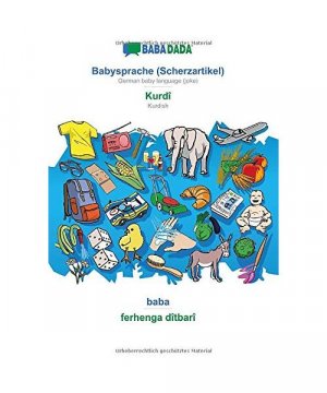 BABADADA, Babysprache (Scherzartikel) - Kurdî, baba - ferhenga dîtbarî