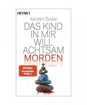 gebrauchtes Buch – Karsten Dusse – Das Kind in mir will achtsam morden