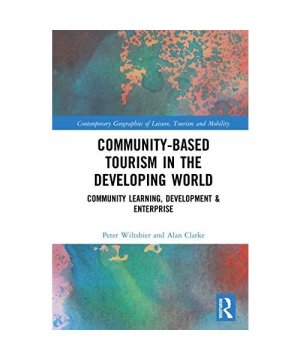 gebrauchtes Buch – Peter (University of Derby UK) Wiltshier, Alan Clarke – Community-Based Tourism in the Developing World