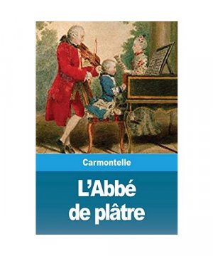 gebrauchtes Buch – Carmontelle – L'Abbé de plâtre