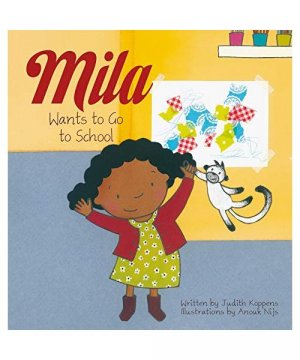 gebrauchtes Buch – Judith Koppens – Mila Wants to Go to School