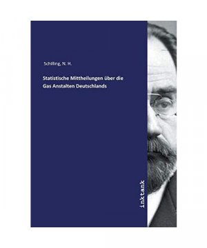 Statistische Mittheilungen über die Gas Anstalten Deutschlands