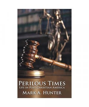 gebrauchtes Buch – Mark A. Hunter – Perilous Times