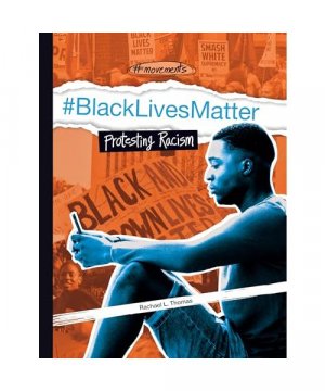 gebrauchtes Buch – Rachael L. Thomas – Blacklivesmatter: Protesting Racism