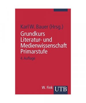 gebrauchtes Buch – Grundkurs Literatur- und Medienwissenschaft. Primarstufe