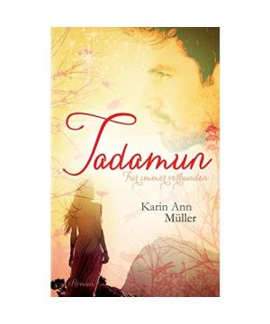 gebrauchtes Buch – Karin Ann Müller – Tadamun - Für immer verbunden
