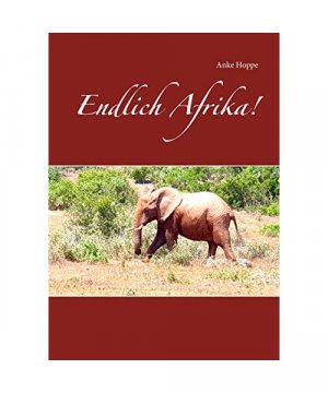 gebrauchtes Buch – Anke Hoppe – Endlich Afrika!