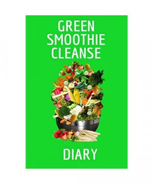 Green Smoothie Cleanse Diary