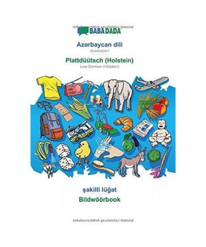 gebrauchtes Buch – Babadada Gmbh – BABADADA, Az¿rbaycan dili - Plattdüütsch (Holstein), s¿killi lüg¿t - Bildwöörbook