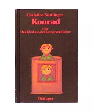 gebrauchtes Buch – Christine Nöstlinger – Konrad oder Das Kind aus der Konservenbüchse. ( Ab 10 J.)