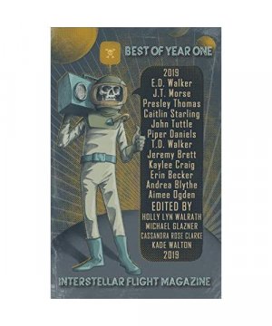 Interstellar Flight Magazine Best of Year One