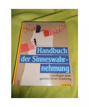 gebrauchtes Buch – Renate Zimmer – Handbuch der Sinneswahrnehmung. Grundlagen einer ganzheitlichen Erziehung