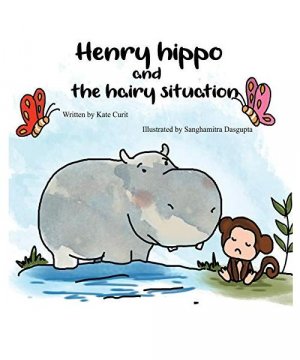 Henry the Hippo and the Hairy Situation