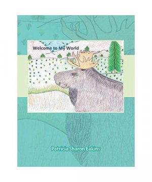 gebrauchtes Buch – Patricia Sharon Eakins – Welcome to My World